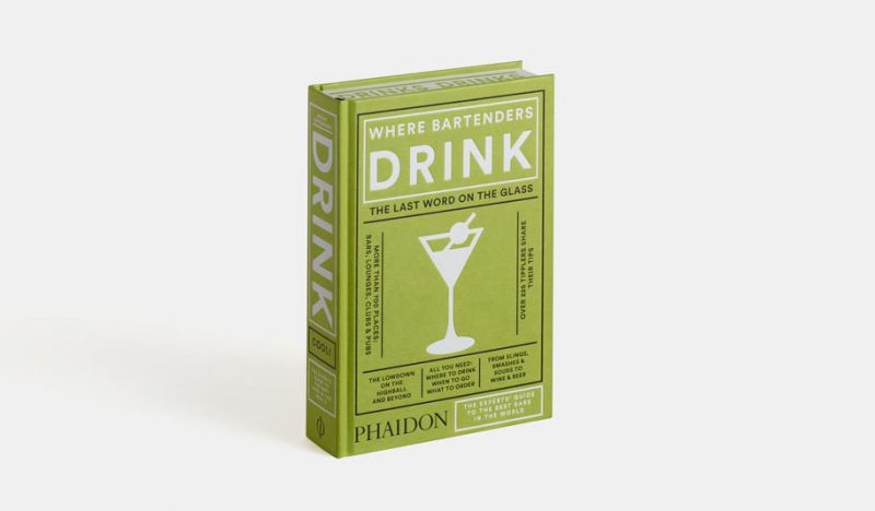 Where Bartenders Drink - Phaidon Follow Up With Another Great Guidebook